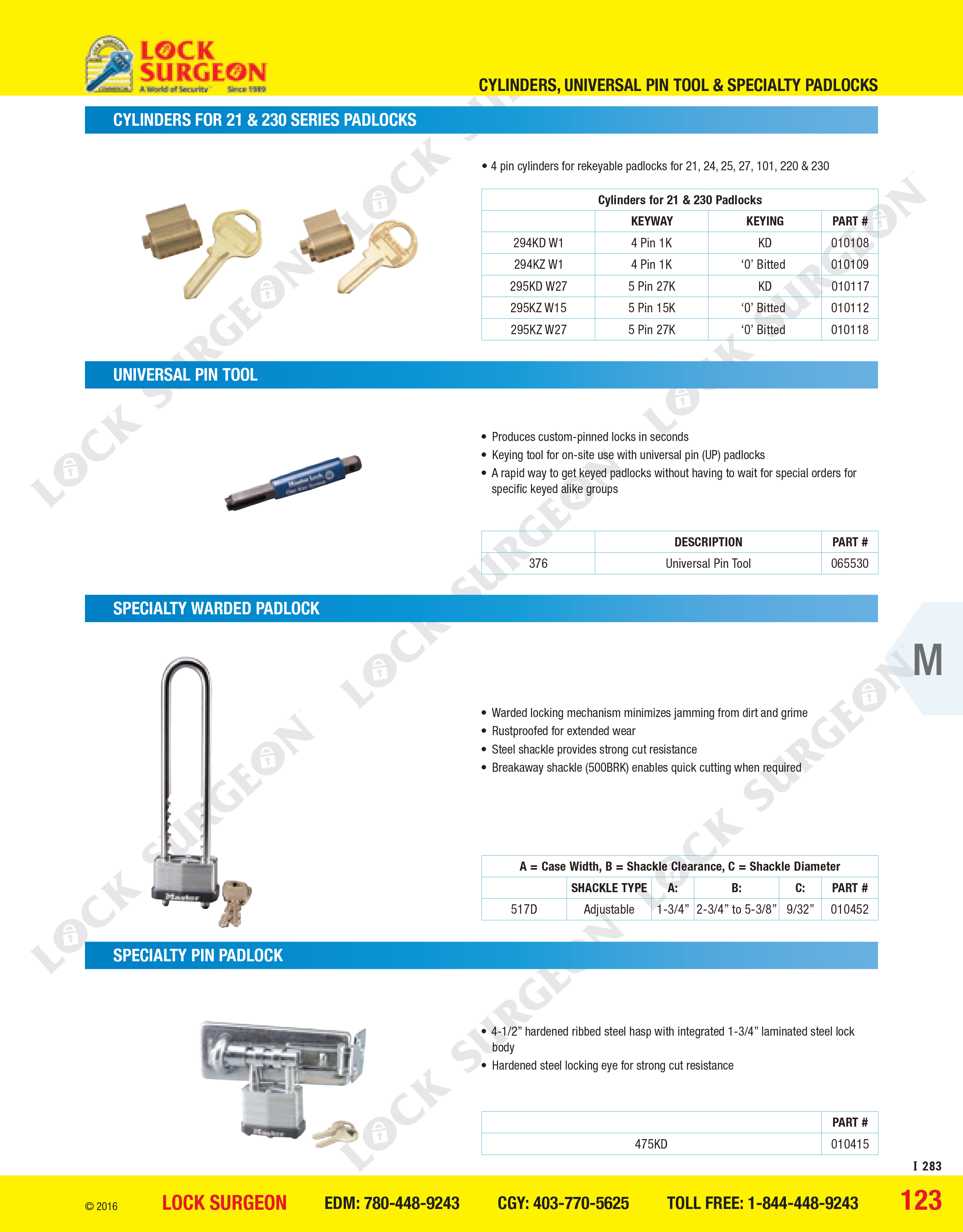 Cylinders for 21 & 230 series padlocks, universal pin tool, specialty warded padlock & pin