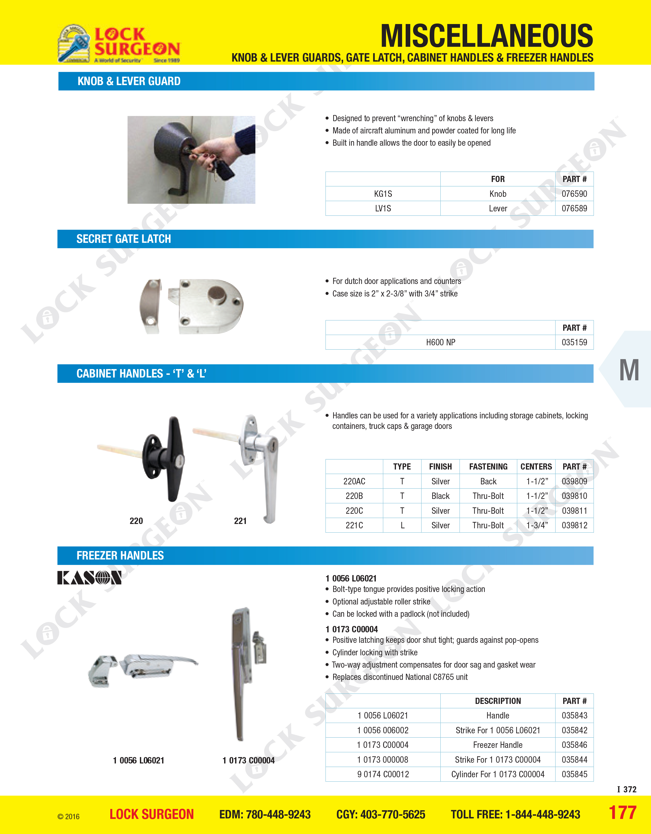 Knob and lever guard, secret gate latches, cabinet handles T and L, freezer handles