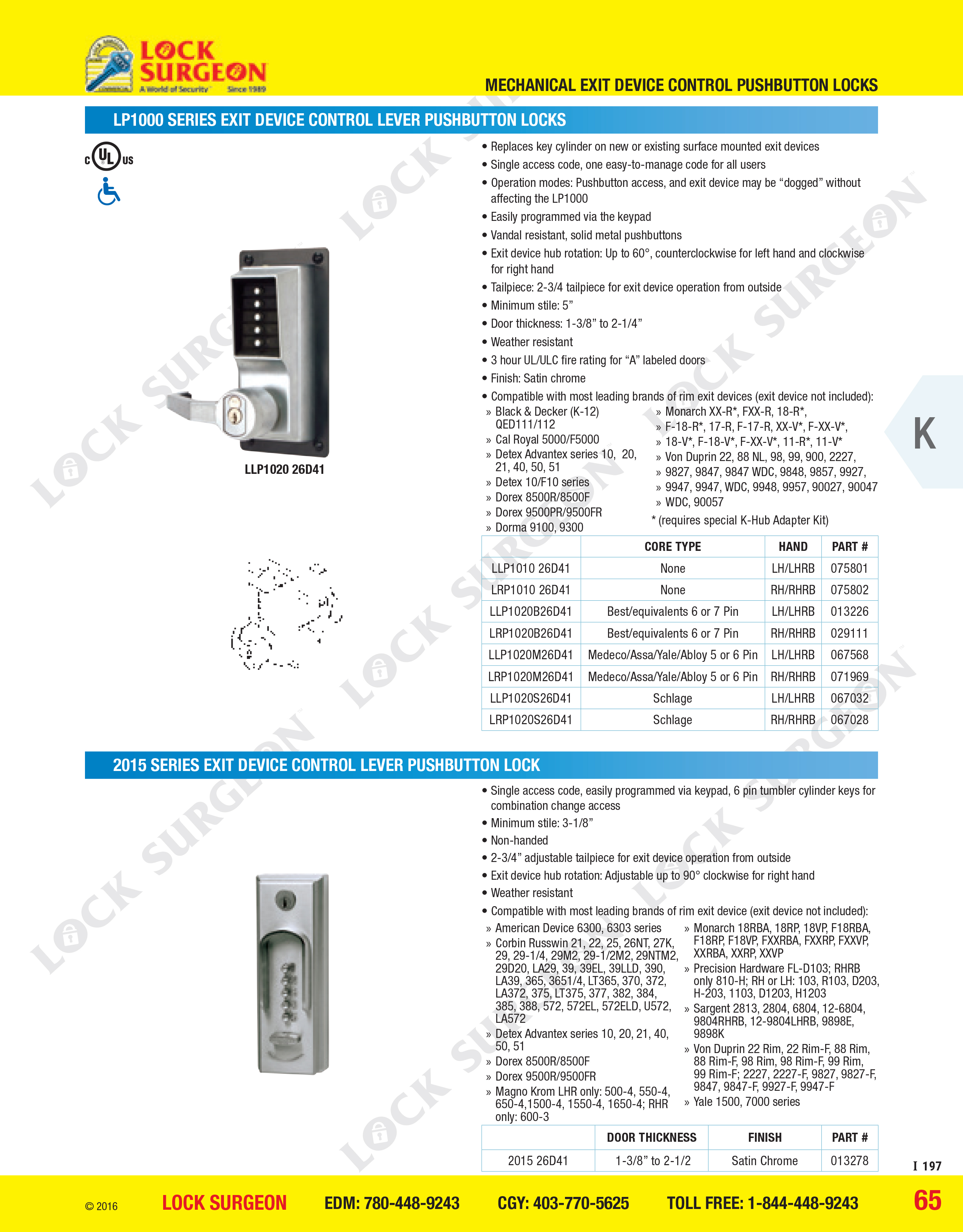 Dormakaba LP1000-series exit device control lever push-button lock to work with panic bar Calgary.