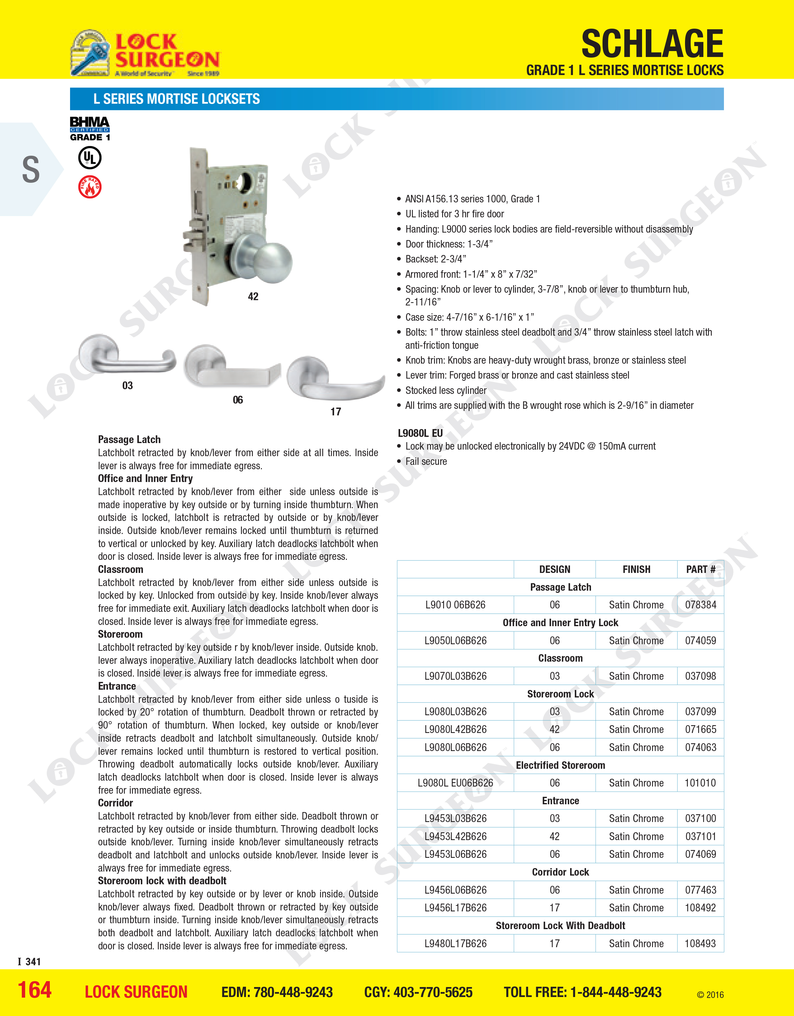 L-Series mortise locks available with three different lever styles, lever 03, lever 06, lever 17