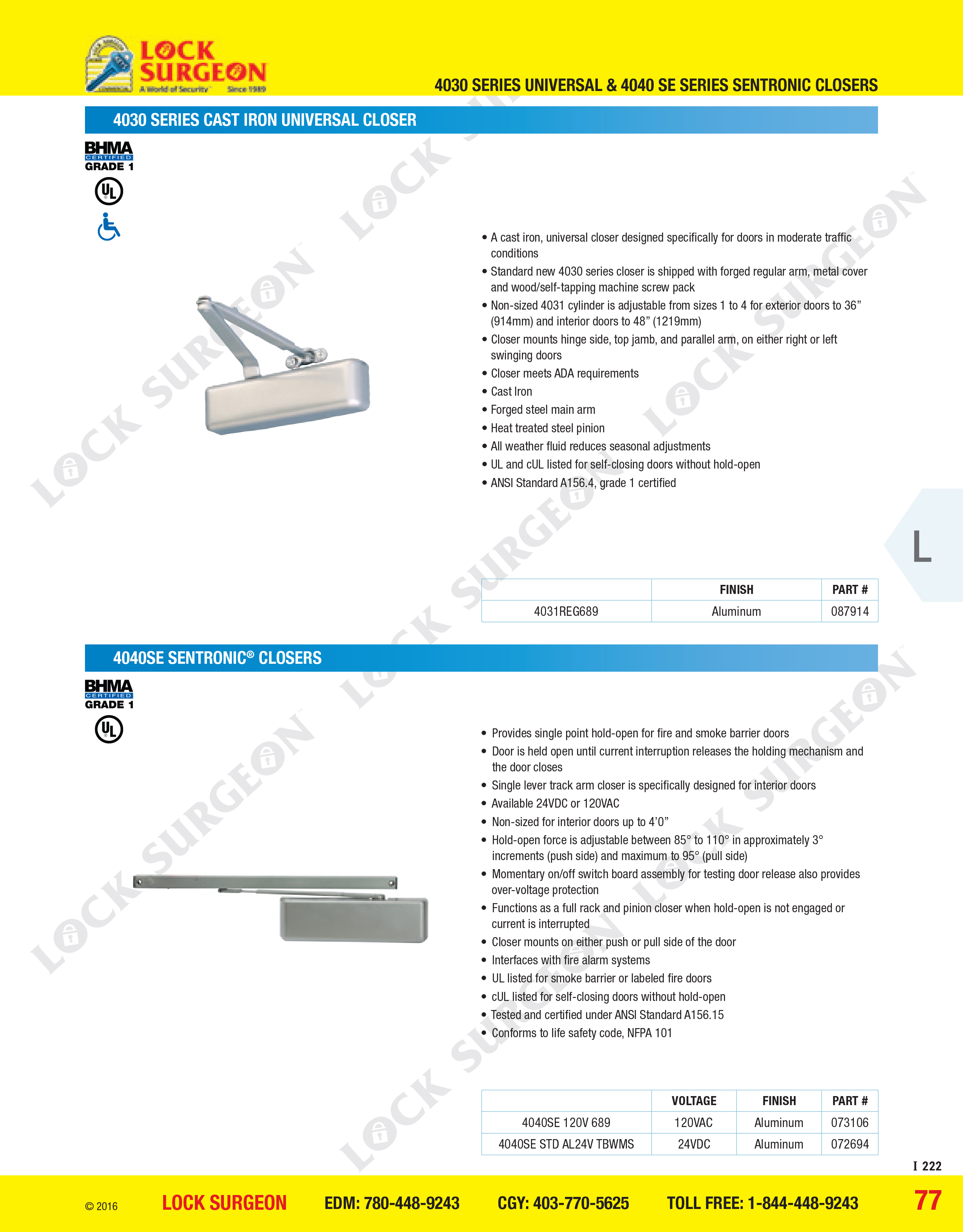 4030 Series cast iron universal closer and 4040SE Series Sentronic® closers.