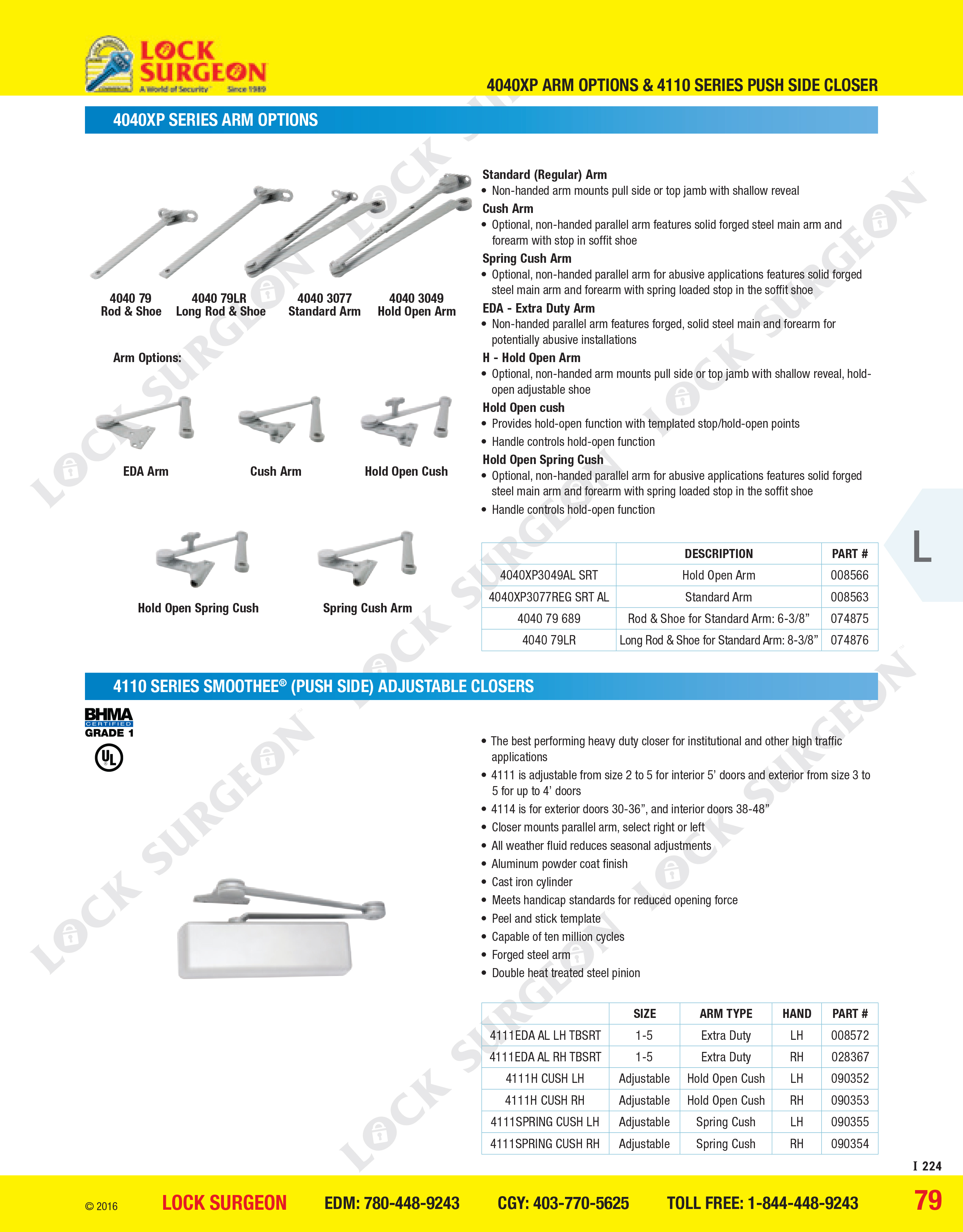 4040XP series arm options and 4110 series Smoothee® (push side) adjustable closers.