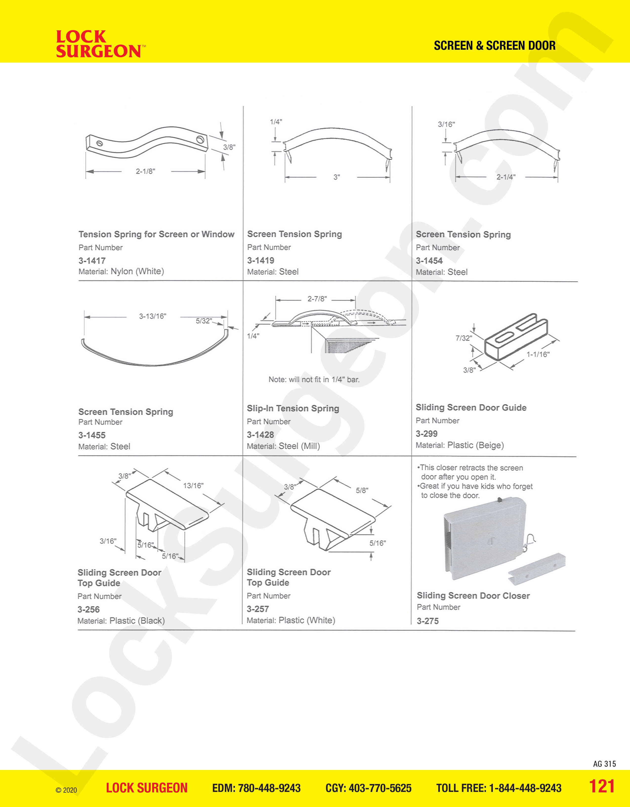 Screen tension springs for screen windows in various sizes, screen door top guides & door closers.