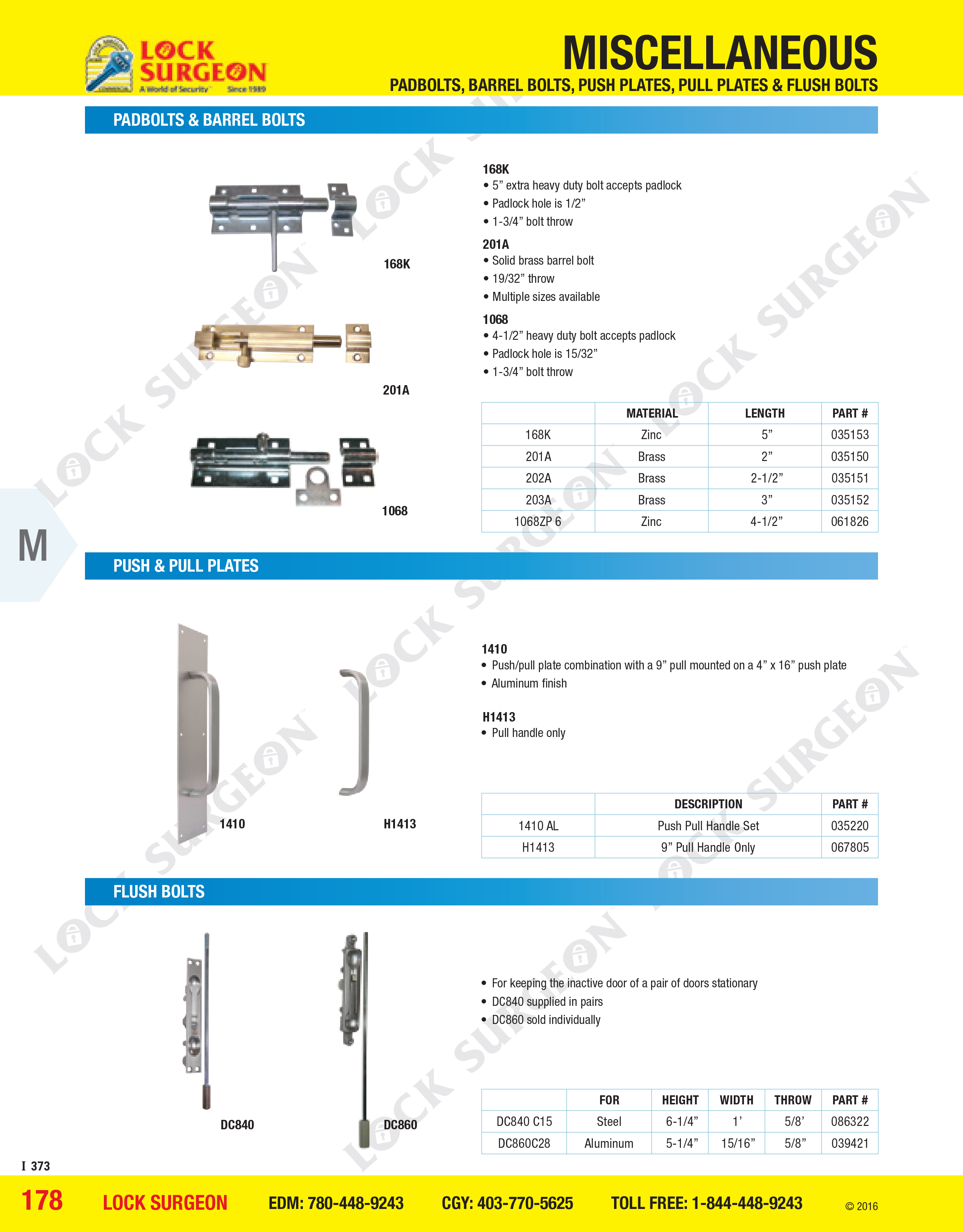 Lock Surgeon Edmonton South have Pad-bolts, Barrel-bolts, Push Plates, Pull Plates & Flush Bolts