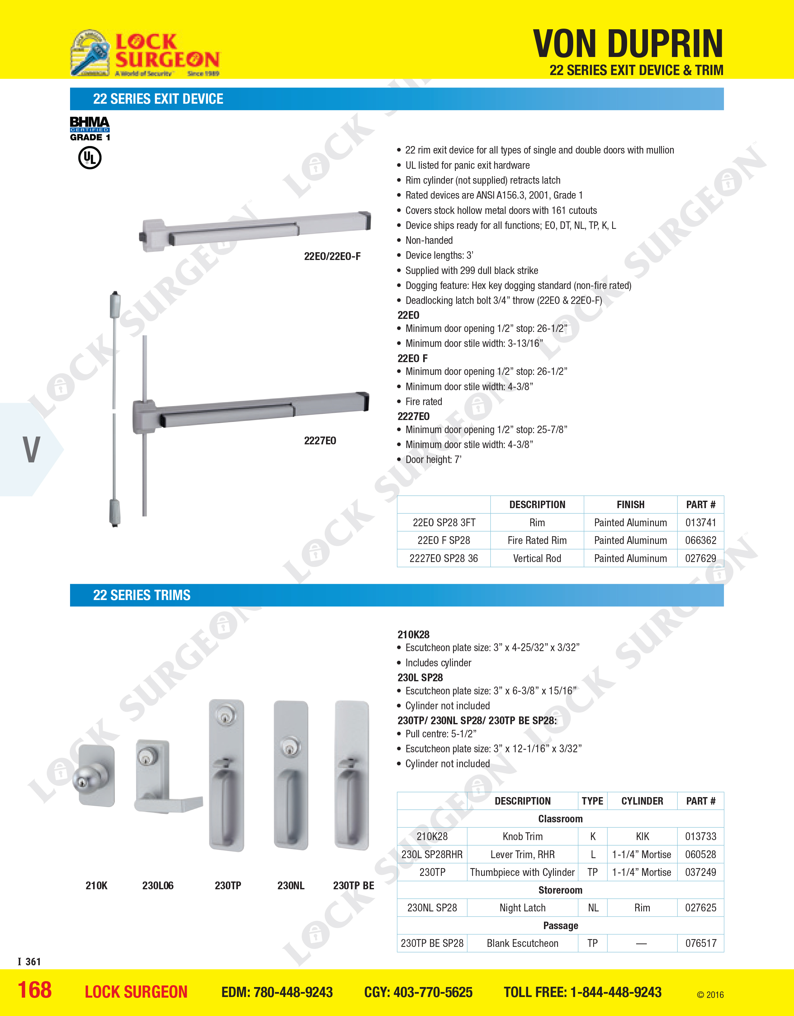 Lock Surgeon Edmonton South supply and install Von Duprin 22-series Exit-device & Trim.