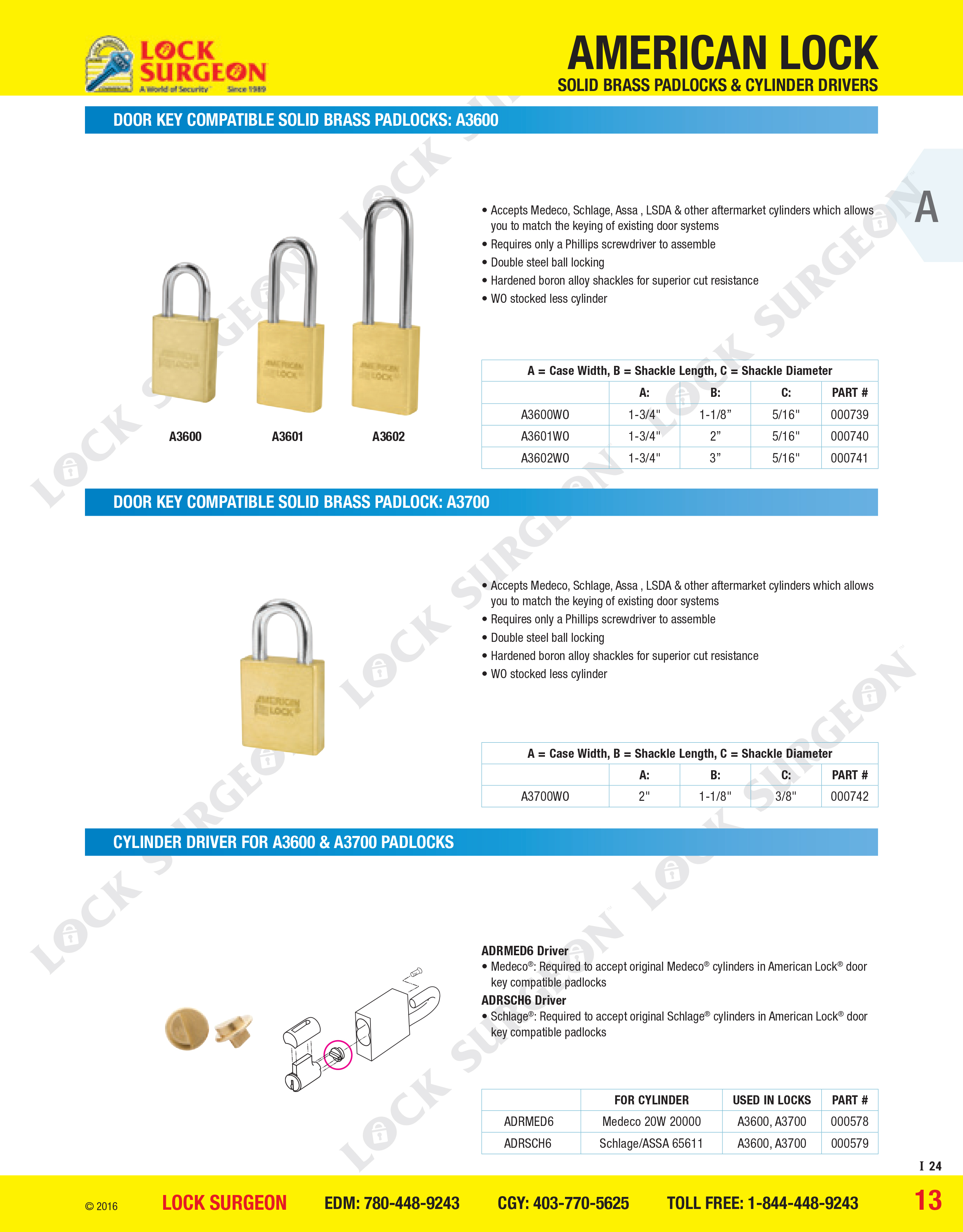 Door key compatible solid brass padlocks: A3600, A3700 Cylider drivers for A3600, A3700 Padlocks.