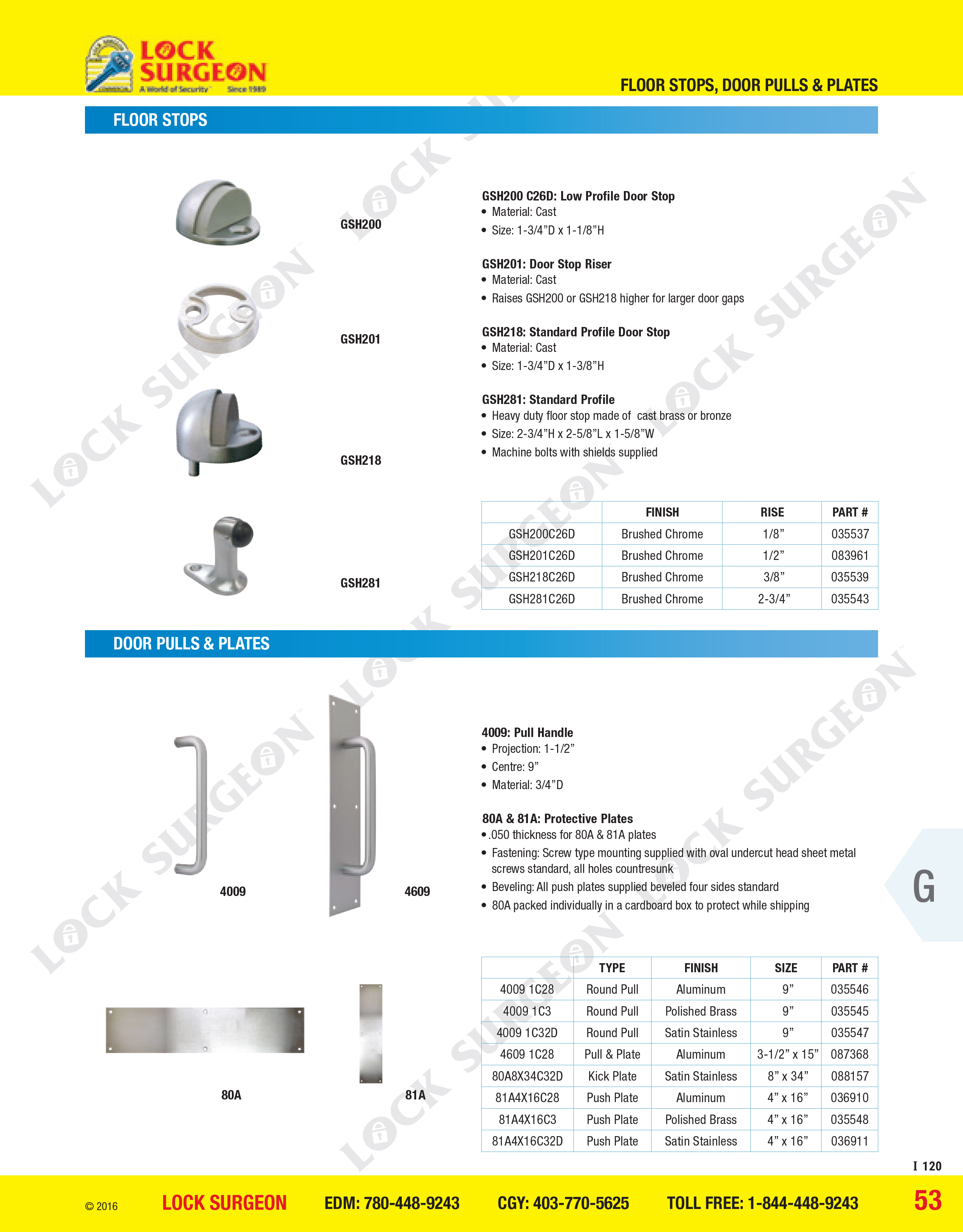 Lock Surgeon Edmonton South Gallery floor stops, door pulls & plates, heavy duty brass or bronze.