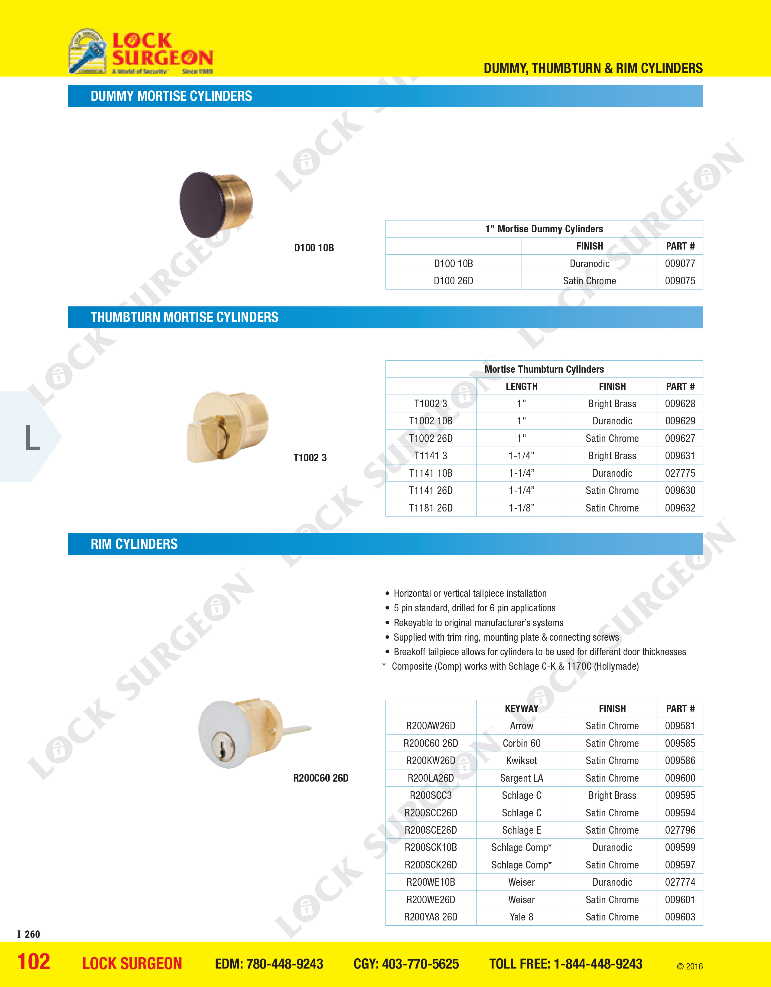 Lock Surgeon Edmonton South Dummy mortise cyliders, thumbturn mortise cylinders, rim cylinders.