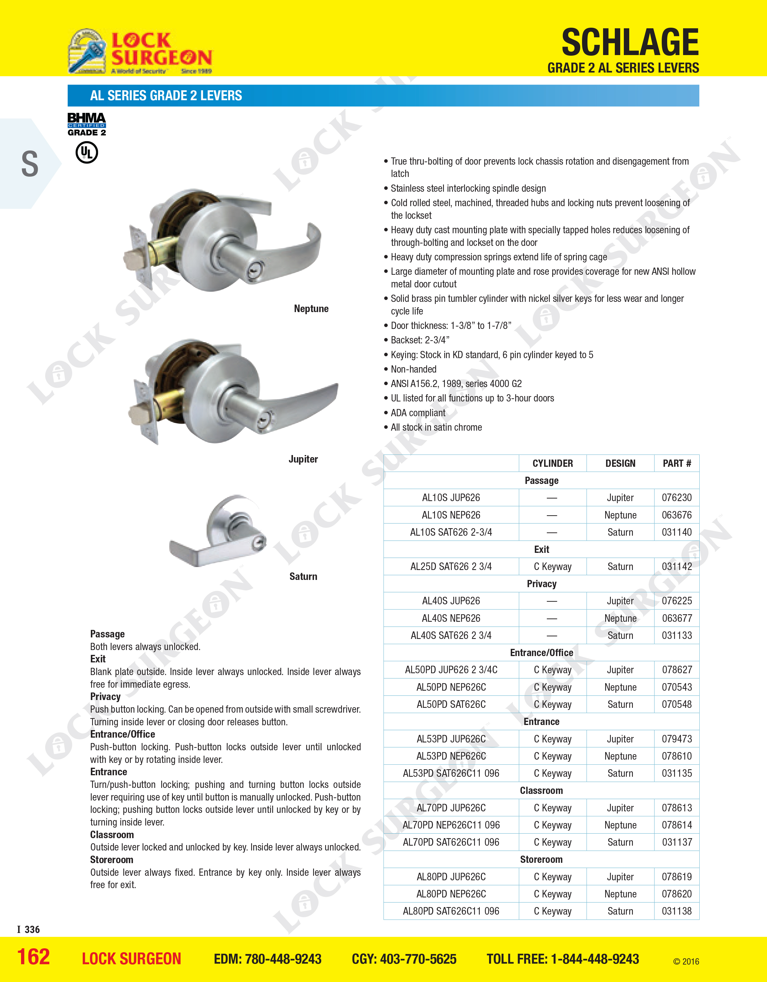 Schlage AL-series Grade 2 Lever styles available, Neptune, Saturn, Jupiter.