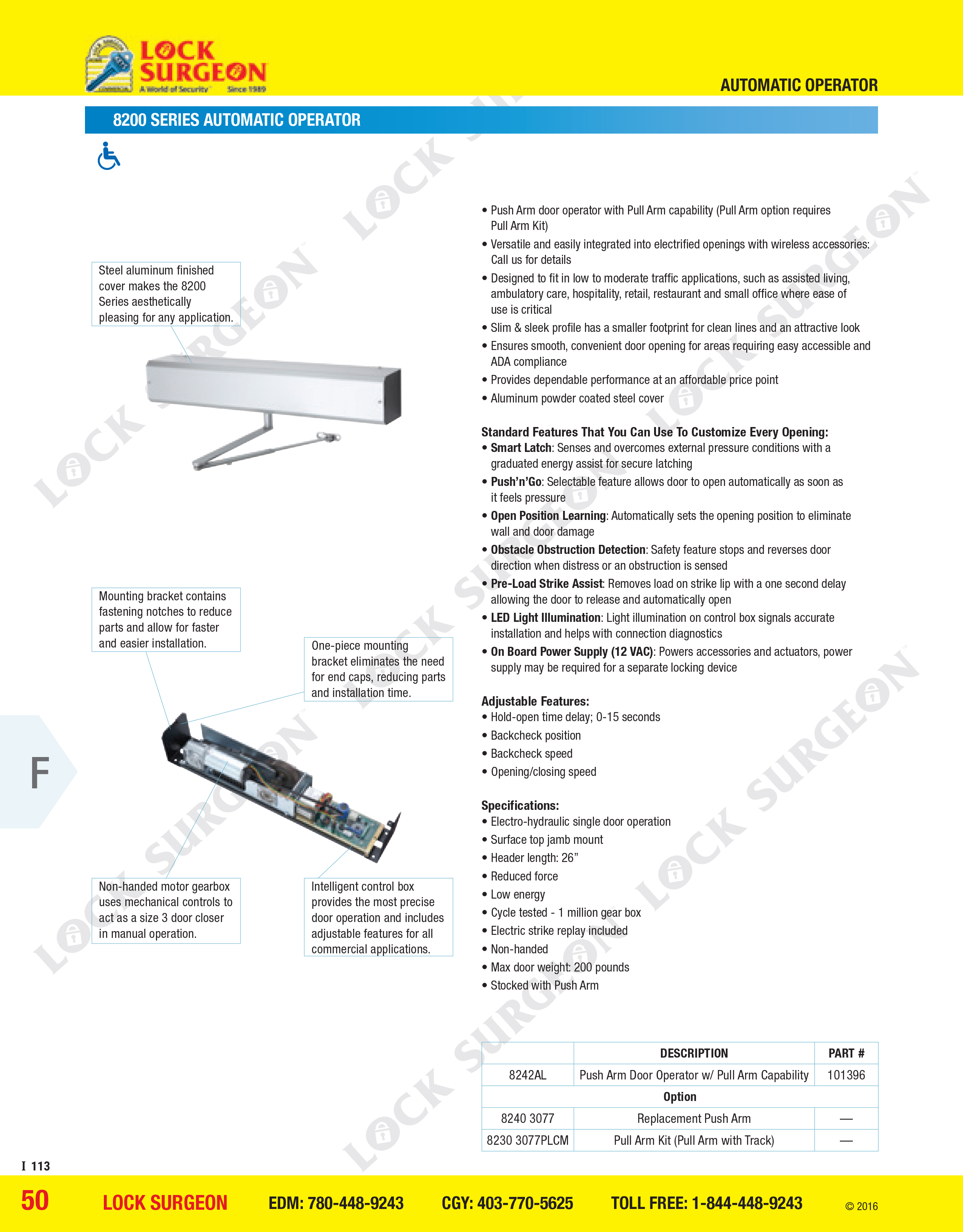 Falcon automatic operator 8200 series push-arm operator with pull-arm capability.