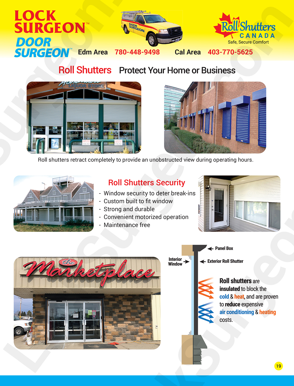 Roll shutters for storefronts, industrial complexes, inventory protection, windows and entrances.