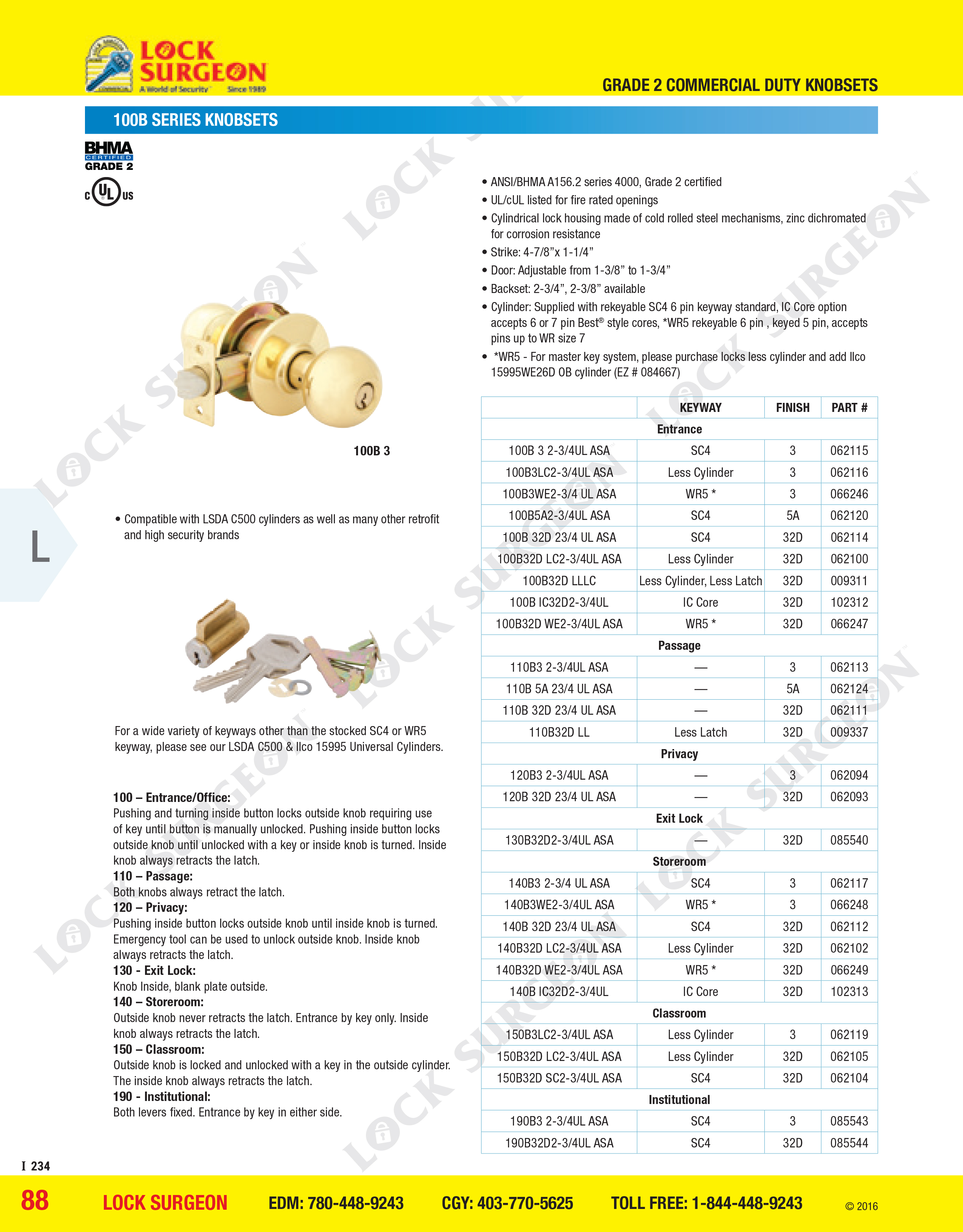 Series 4000 Grade 2 certified UL/cUL listed for fire rated opening cylindrical lock housing.